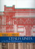 1861/2011: L'Italia Unita E La Sua Biblioteca