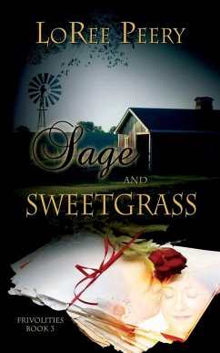 Sage and Sweetgrass - Peery, Loree