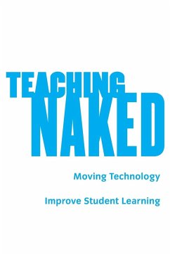 Teaching Naked How Moving Technology Out Of Your College Classroom Will Improve Von Jos