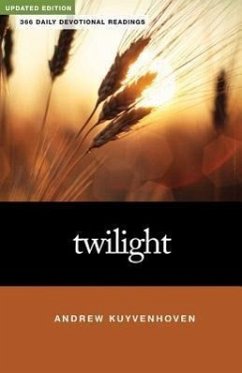 Twilight: 366 Daily Devotional Readings - Kuyvenhoven, Andrew