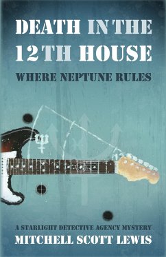 Death in the 12th House: Where Neptune Rules - Lewis, Mitchell Scott