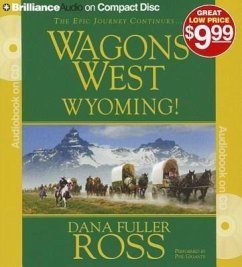 Wagons West Wyoming! - Ross, Dana Fuller