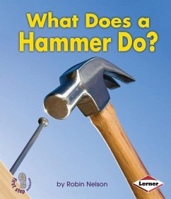 What Does a Hammer Do? - Nelson, Robin