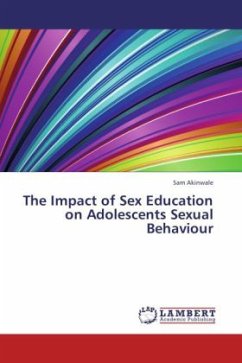 The Impact of Sex Education on Adolescents Sexual Behaviour - Akinwale, Sam