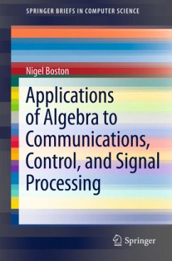 Applications of Algebra to Communications, Control, and Signal Processing - Boston, Nigel