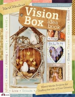 Vision Box Idea Book: Mixed Media Projects for Crafting the Life of Your Dreams - Montano, Mark