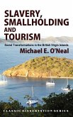 Slavery, Smallholding and Tourism Slavery, Smallholding and Tourism
