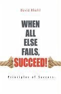 When All Else Fails, Succeed! - Khalil, David