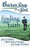 Chicken Soup for the Soul: Finding My Faith