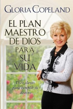 El Plan Maestro de Dios Para Su Vida: God's Master Plan for Your Life - Copeland, Gloria