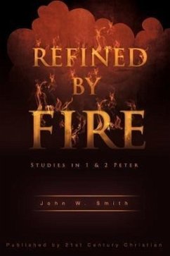 Refined by Fire - Smith, John W.