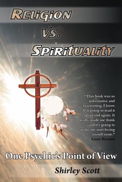 Religion Vs Spirituality - One Psychics Point of View - Scott, Shirley