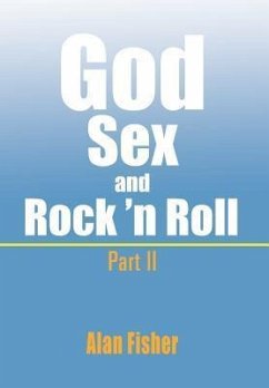 God, Sex and Rock' n Roll - Part II