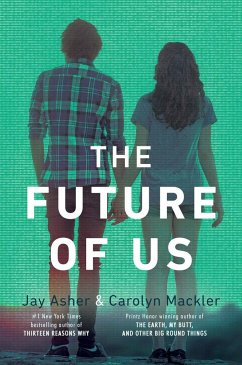 The Future of Us - Mackler, Carolyn;Asher, Jay