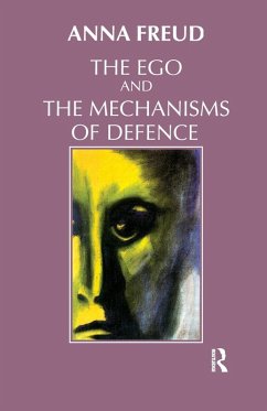 The Ego and the Mechanisms of Defence - Freud, Anna;The Institute of Psychoanalysis