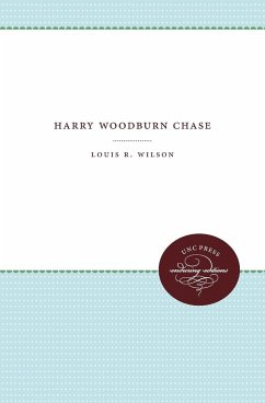 Harry Woodburn Chase - Wilson, Louis R.