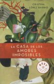 La Casa de Los Amores Imposibles / The House of Impossible Love