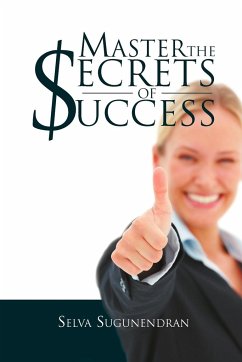 Master the Secrets of Success - Sugunendran, Selva