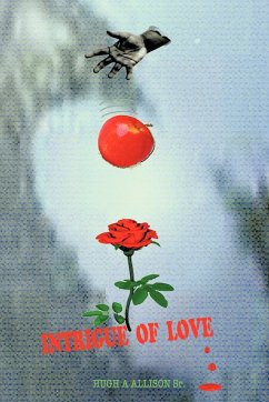 Intrigue of Love - Allison Sr, Hugh A.