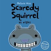 Scaredy Squirrel at Night Scaredy Squirrel at Night