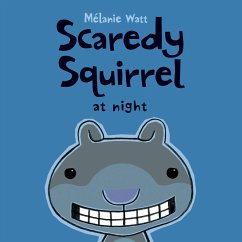 Scaredy Squirrel at Night - Watt, Melanie
