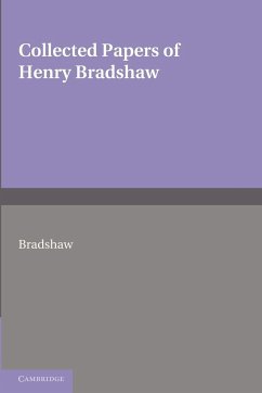 Collected Papers of Henry Bradshaw - Bradshaw, Henry
