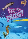 ¿Sabes Algo Sobre Peces? (Do You Know about Fish?)