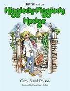 Hattie and the Higgledy-Piggledy Hedge - Dolson, Carol