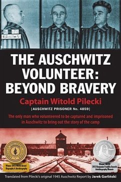 The Auschwitz Volunteer: Beyond Bravery - Pilecki, Captain Witold