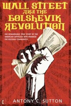 Wall Street and the Bolshevik Revolution - Sutton, Antony Cyril