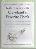 In the Kitchen with Cleveland's Favorite Chefs: 35 Fabulous Meals in about an Hour