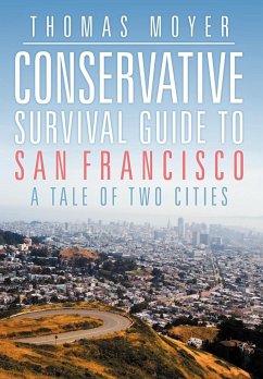 Conservative Survival Guide to San Francisco - Moyer, Thomas