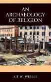 An Archaeology of Religion