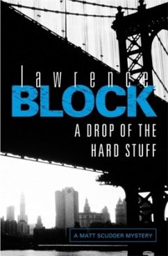 A Drop of the Hard Stuff - Block, Lawrence