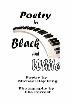 Poetry in Black and White - King, Michael Ray