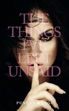 The Things I've Left Unsaid