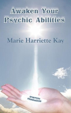 Awaken Your Psychic Abilities - Kay, Marie Harriette