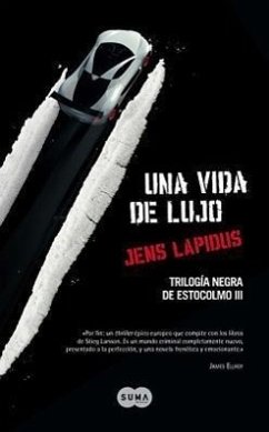 Una Vida de Lujo. Trilogia Negra de Estocolmo 3 - Lapidus, Jens