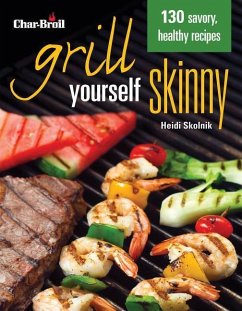 Char-Broil Grill Yourself Skinny - Skolnik, Heidi