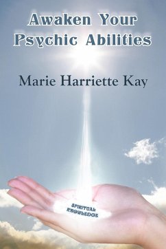 Awaken Your Psychic Abilities - Kay, Marie Harriette