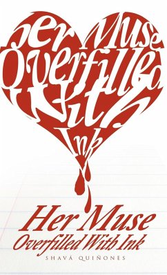 Her Muse Overfilled with Ink - Qui Ones, Shav; Quinones, Shava