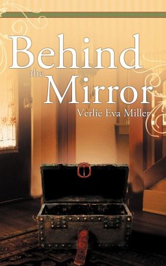 Behind the Mirror - Miller, Verlie Eva