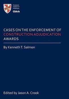 Cases on the Enforcement of Construction Adjudication Awards - Salmon, Kenneth T.