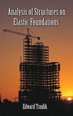 Analysis of Structures on Elastic Foundations - Tsudik, Edward
