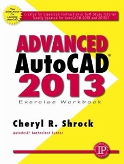 Advanced Autocad(r) 2013 - Shrock, Cheryl R