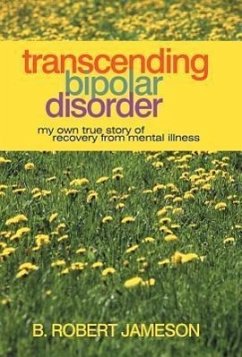 Transcending Bipolar Disorder - Jameson, B. Robert