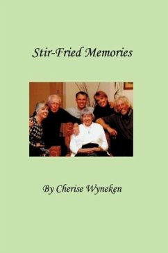 Stir-Fried Memories - Wyneken, Cherise