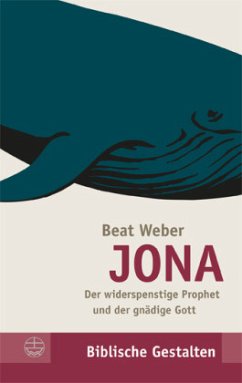 JONA - Der widerspenstige Prophet und der gnädige Gott - Weber, Beat