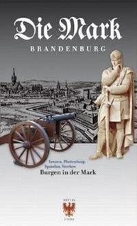 Burgen in der Mark - Die Mark Brandenburg, div Autoren
