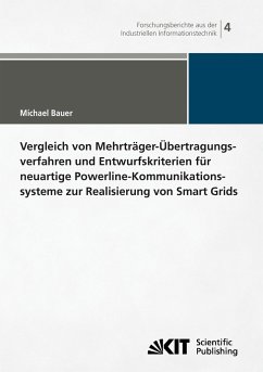 Vergleich von Mehrträger-Übertragungsverfahren und Entwurfskriterien für neuartige Powerline-Kommunikationsysteme zur Realisierung von Smart Grids - Bauer, Michael